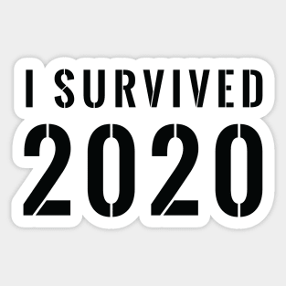 I Survived 2020 Stenciled - Black Text Shirt Sticker